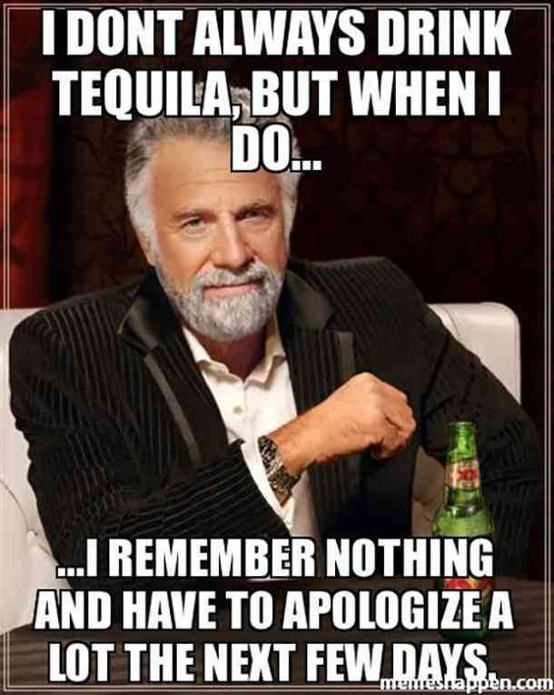 30 Hilarious Tequila Memes To Help You Celebrate National Tequila Day The Right Way.jpg